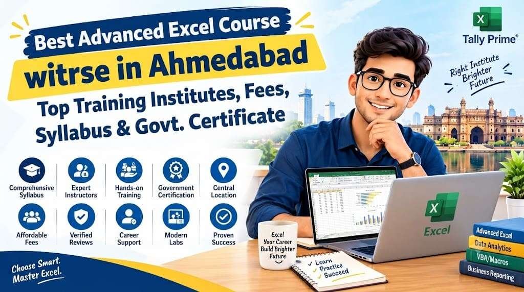 Best Advanced Excel Course in Ahmedabad: Top Training Institutes, Fees, Syllabus & Government Certificate