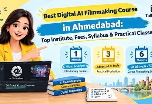 Best Digital AI Filmmaking Course in Ahmedabad: Top Training Institute, Fees, Syllabus & Practical Classes