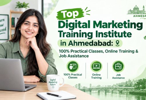Top Digital Marketing Training Institute in Ahmedabad: 100% Practical Classes, Online Training & Job Assistance