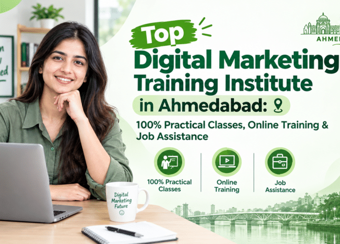 Top Digital Marketing Training Institute in Ahmedabad: 100% Practical Classes, Online Training & Job Assistance