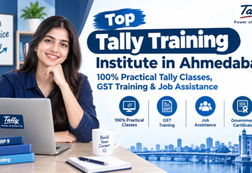 Top Tally Training Institute in Ahmedabad: 100% Practical Tally Classes, GST Training & Job Assistance